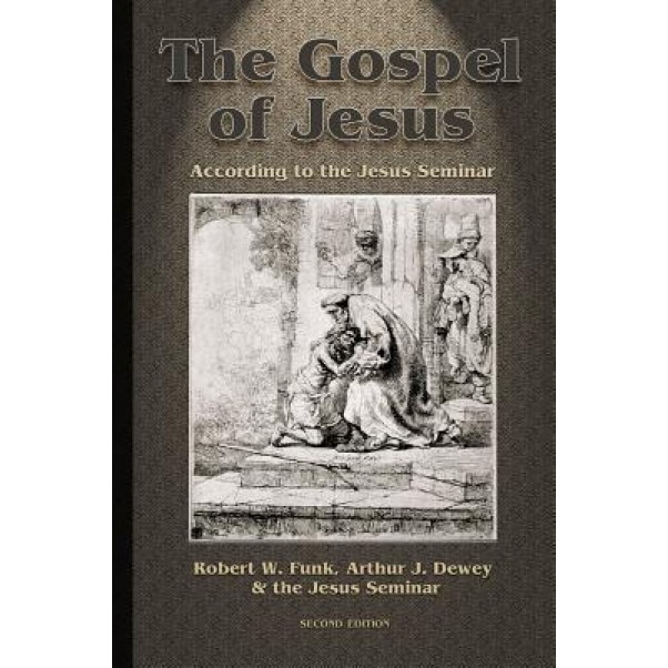 Gospel of Jesus, Arthur J. Dewey (Editor)
