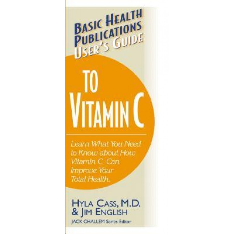 User's Guide to Vitamin C, Hyla Cass (Author)