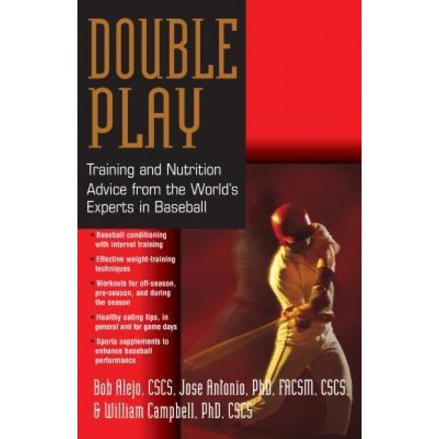 Double Play: Training and Nutrition Advice from the World's Experts in Baseball, Bob Alejo (Author)