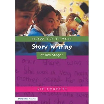 How to Teach Story Writing at Key Stage 1 How to Teach Story Writing at Key Stage 1