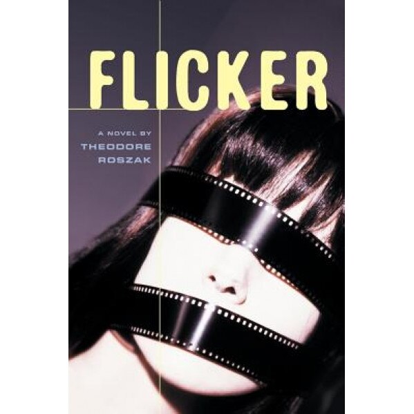 Flicker, Theodore Roszak