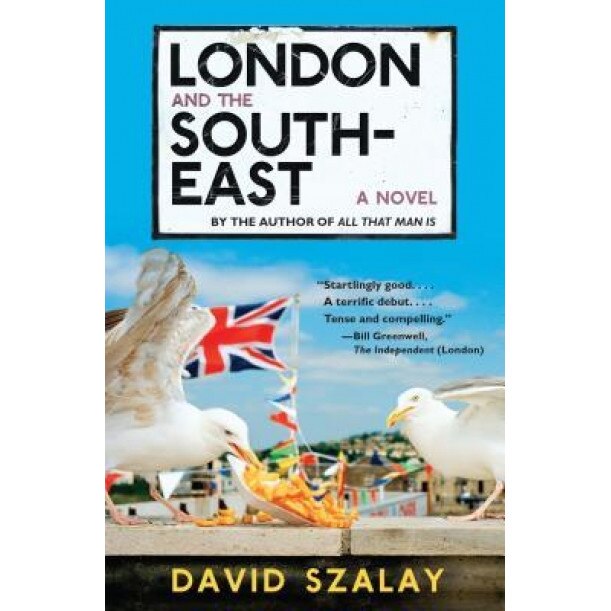 London and the South-East, David Szalay (Author)