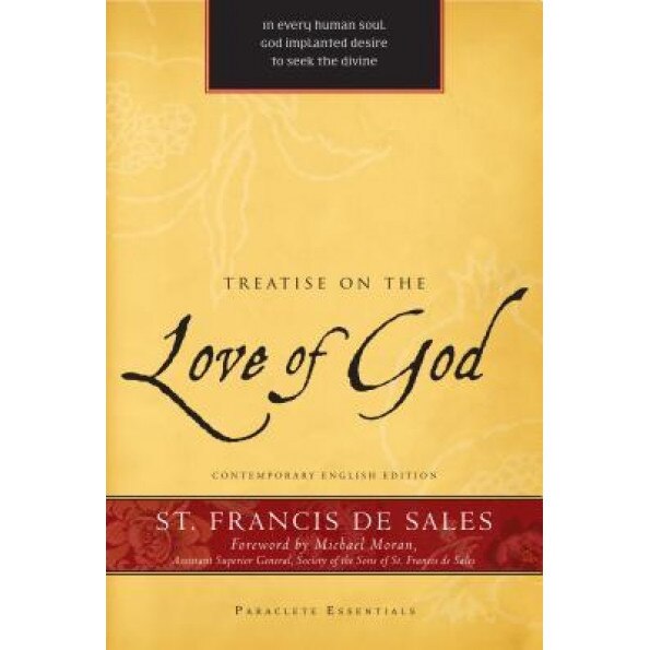 Treatise on the Love of God, Francisco De Sales (Author)