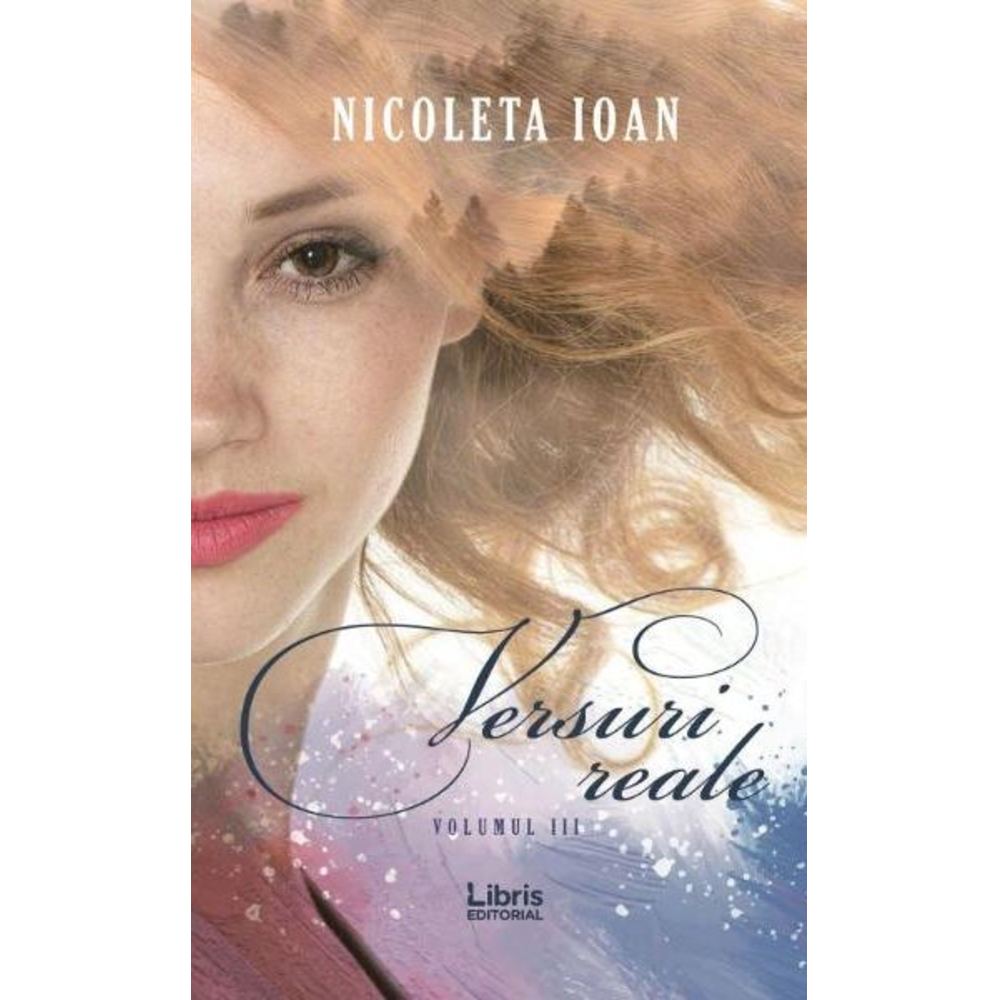 Versuri reale Vol.3 - Nicoleta Ioan