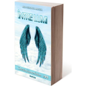 Intre lumi - Ana-Veronica Mircea Intre lumi - Ana-Veronica Mircea