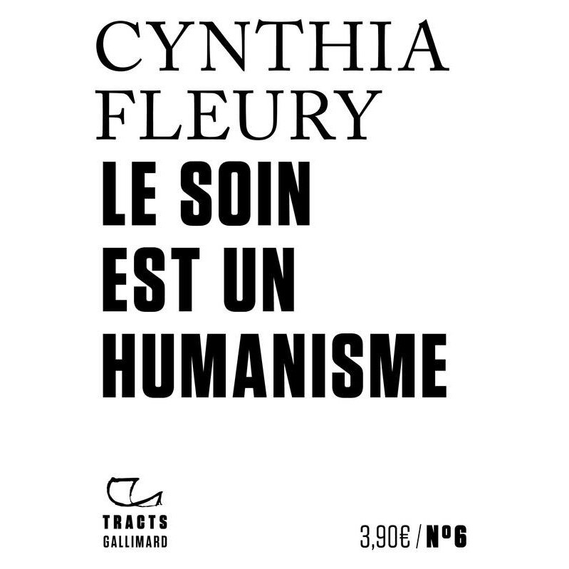 Le soin est un humanisme - Cynthia Fleury