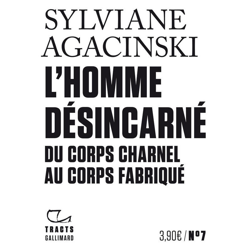 L'Homme desincarne - Sylviane Agacinski