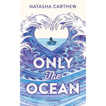 Only the Ocean - Natasha Carthew, ed 2019 Only the Ocean - Natasha Carthew, ed 2019