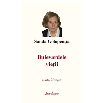 Bulevardele vietii - Sanda Golopentia Bulevardele vietii - Sanda Golopentia