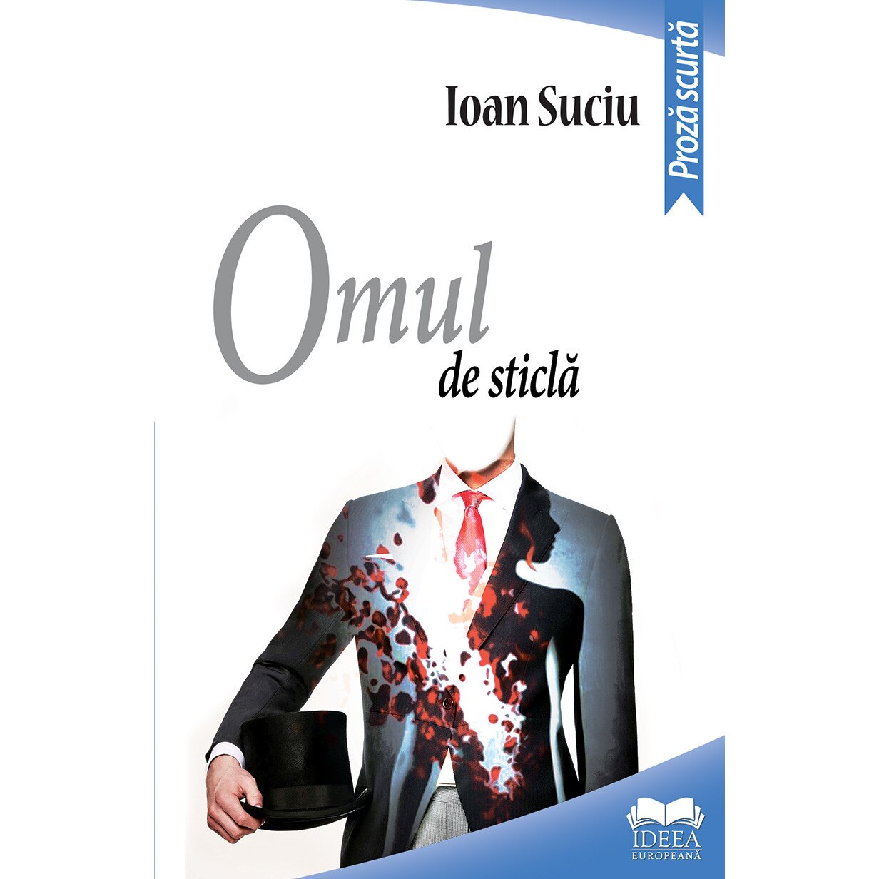 Omul de sticla - Ioan Suciu, ed 2019