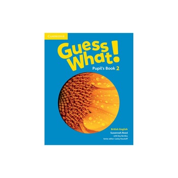 Guess What! Level 2 Pupil's Book British English, Caroline Chapman, Susan White Guess What! Level 2 Pupil's Book British English, Caroline Chapman, Susan White