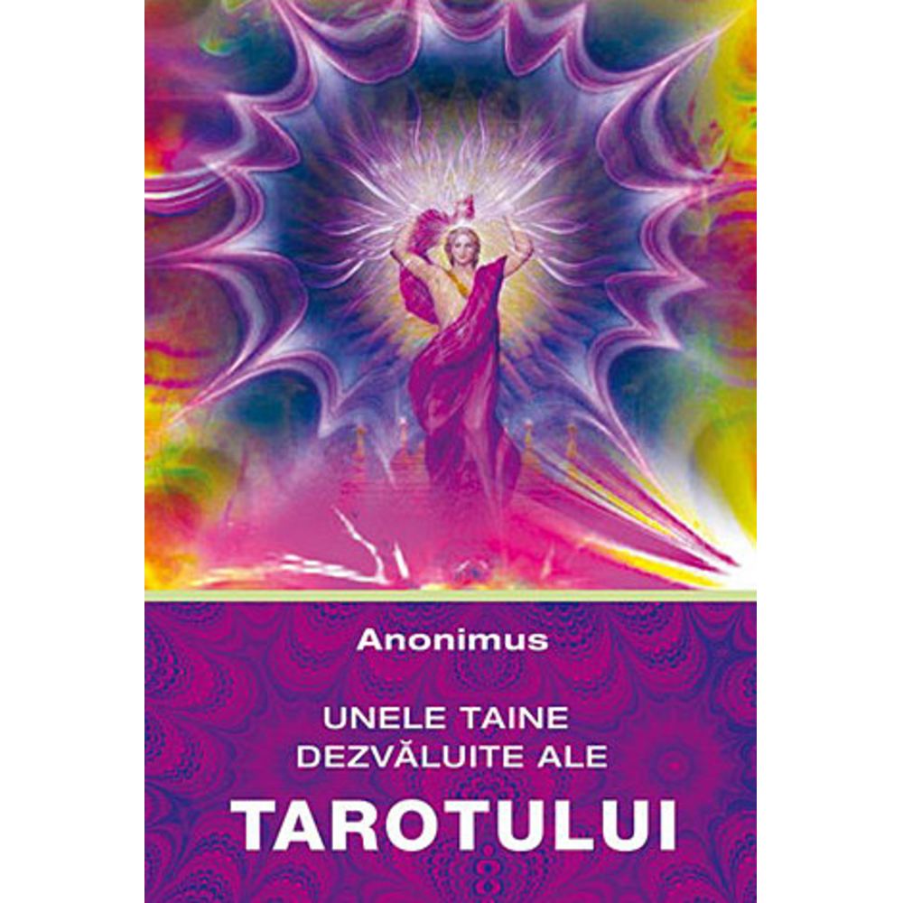 Unele taine dezvaluite ale tarotului - Anonimus