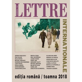 Lettre Internationale nr. 107 / toamna 2018 - Institutul Cultural Roman Lettre Internationale nr. 107 / toamna 2018 - Institutul Cultural Roman