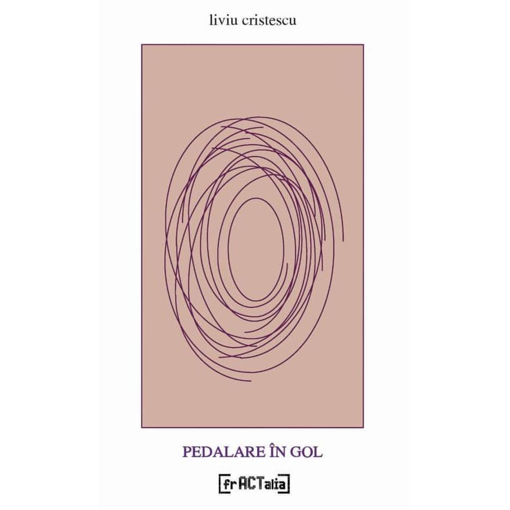 Pedalare in gol - Liviu Cristescu