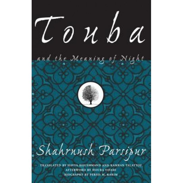 Touba and the Meaning of Night, Shahrnush Parsipur