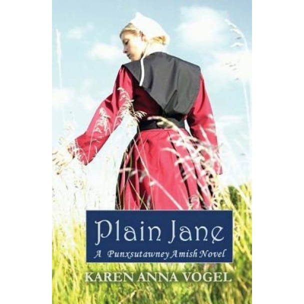 Plain Jane: A Punxsutawney Amish Novel (Bronte Inspired), Karen Anna Vogel (Author)