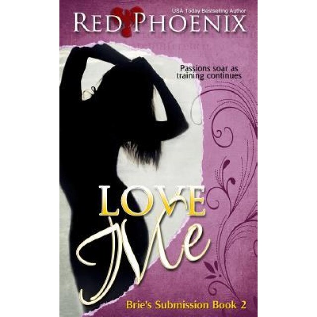 Love Me: Brie's Submission, Red Phoenix (Author)