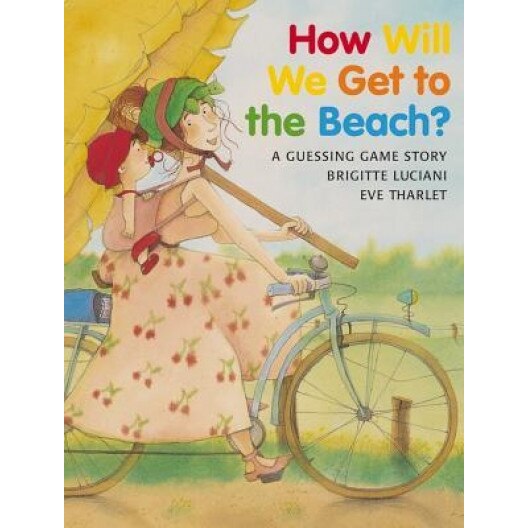 How Will We Get to the Beach?, Brigitte Luciani