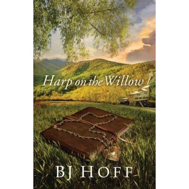 Harp on the Willow, Bj Hoff (Author)
