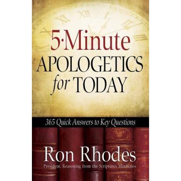 5-Minute Apologetics for Today, Ron Rhodes
