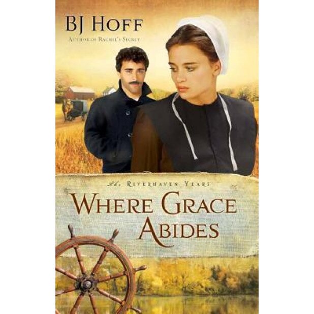 Where Grace Abides, B. J. Hoff