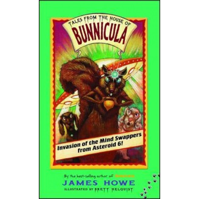 Invasion of the Mind Swappers from Asteroid 6!, James Howe (Author)