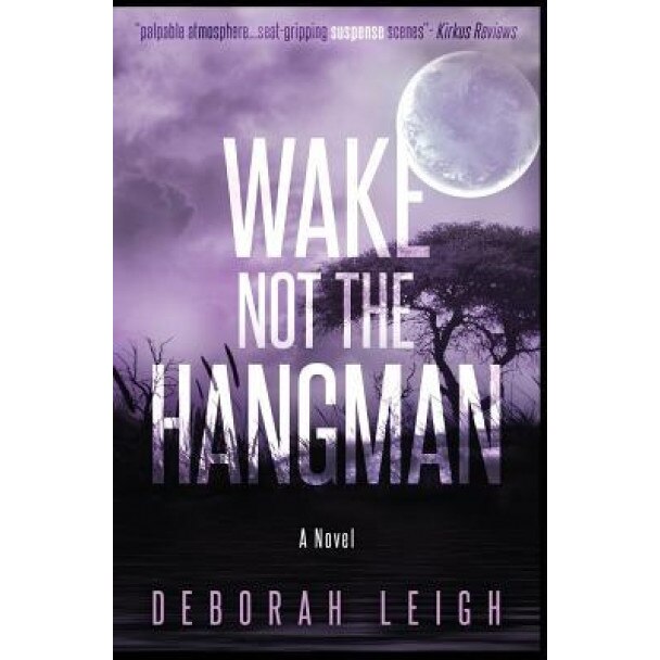 Wake Not the Hangman, Deborah Leigh (Author)