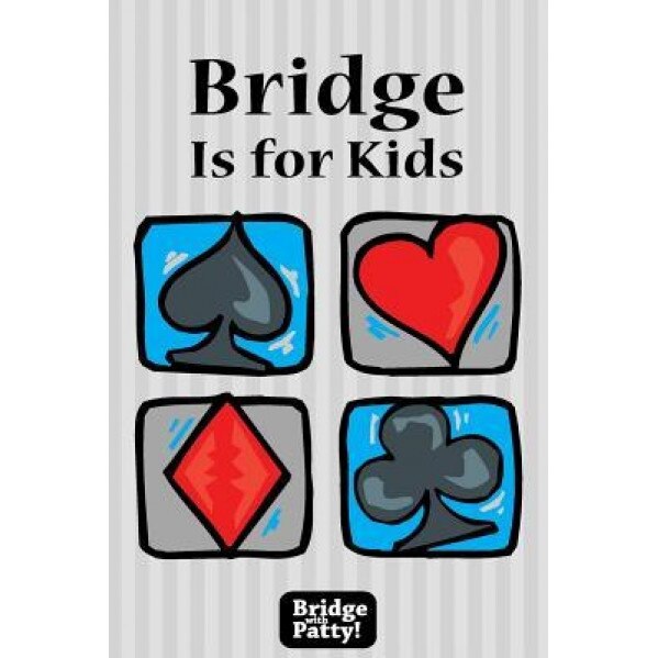 Bridge Is for Kids, Patty Tucker (Author)