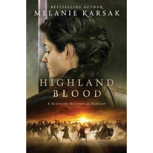 Highland Blood, Melanie Karsak (Author)