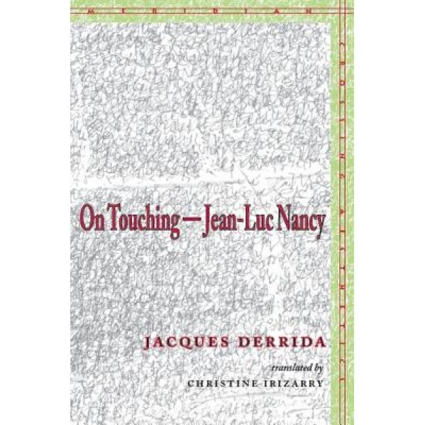 On Touching--Jean-Luc Nancy, Jacques Derrida (Author)