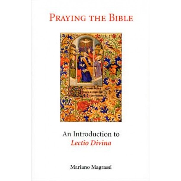 Praying the Bible: An Introduction to Lectio Divina, Mariano Magrassi (Author)