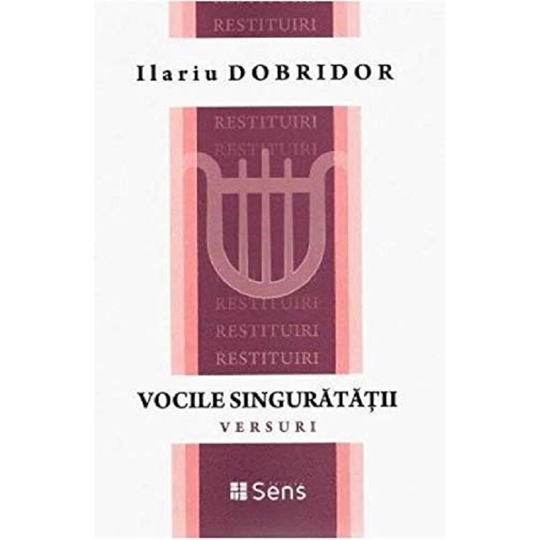 Vocile singuratatii - Ilariu Dobridor