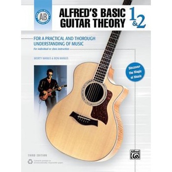 Alfred's Basic Guitar Theory 1 & 2: For a Practical and Thorough Understanding of Music, Morty Manus (Author) Alfred's Basic Guitar Theory 1 & 2: For a Practical and Thorough Understanding of Music, Morty Manus (Author)