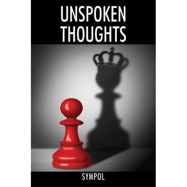 Unspoken Thoughts: Love, Life, and Pain, Sympol (Author)