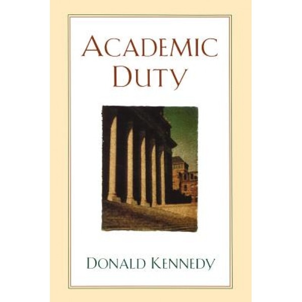 Academic Duty, Donald Kennedy (Author)
