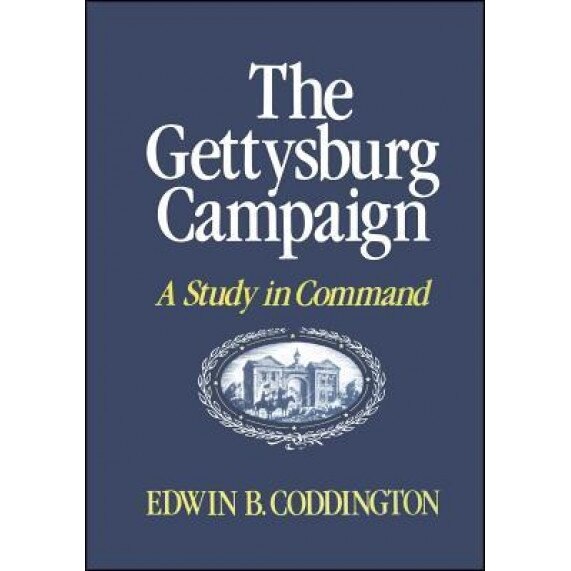The Gettysburg Campaign: A Study in Command, Edwin B. Coddington (Author)