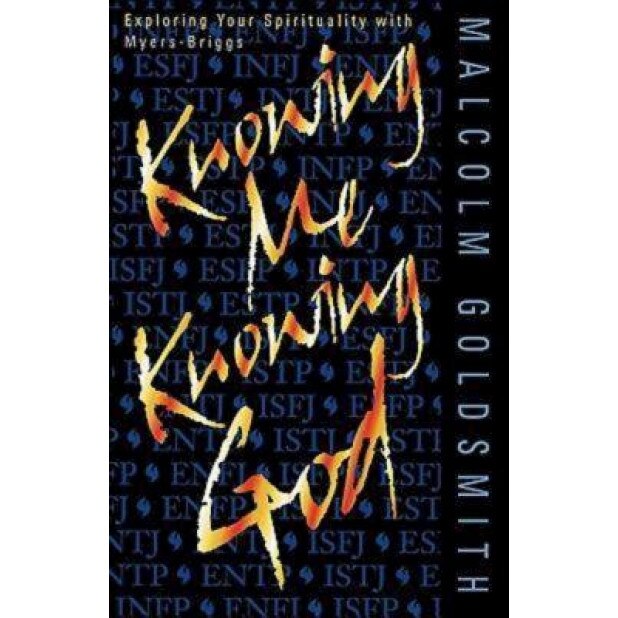 Knowing Me Knowing God, Malcolm Goldsmith (Author)