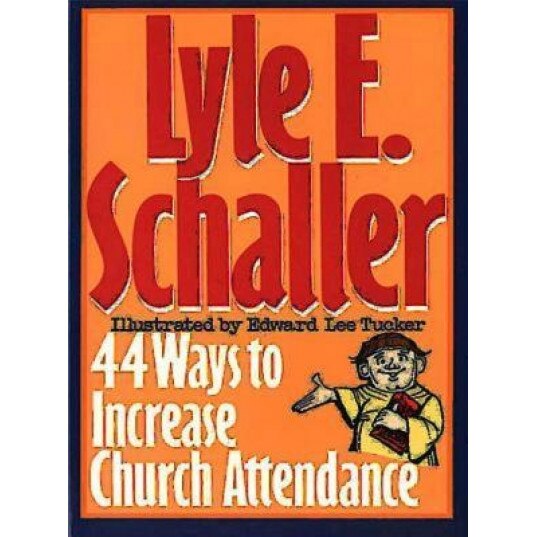 44 Ways to Increase Church Attendance, Lyle E. Schaller (Author)