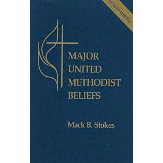 Major United Methodist Beliefs, Mack B. Stokes (Author)