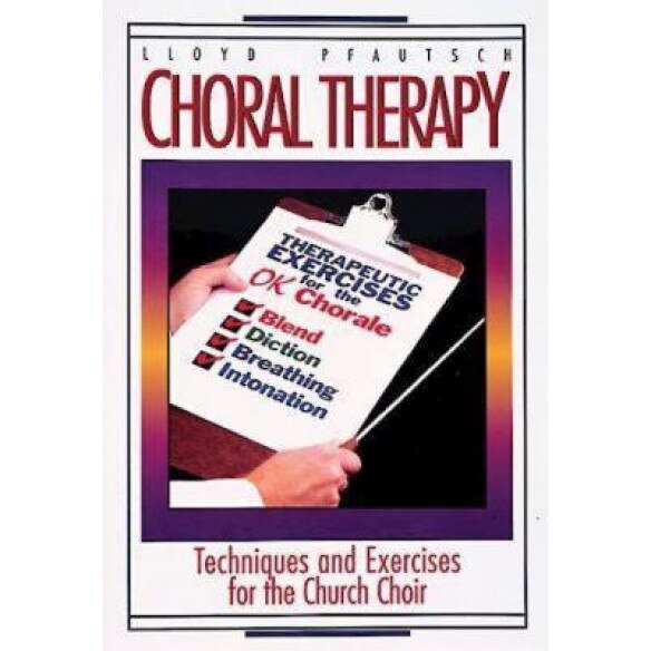Choral Therapy, Lloyd Pfautsch (Author)