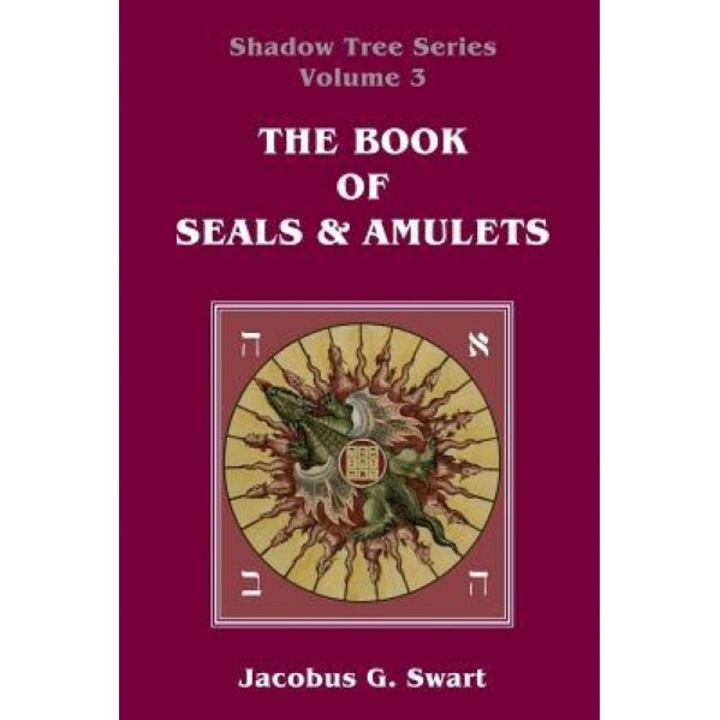 The Book of Seals & Amulets, Jacobus G. Swart (Author)