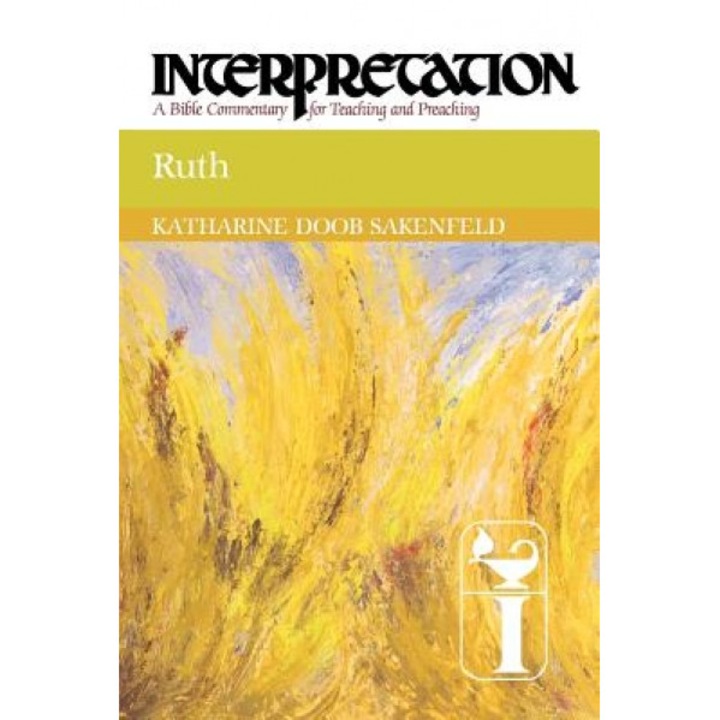 Ruth Interpretation, Katharine Doob Sakenfeld (Author)