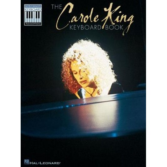 The Carole King Keyboard Book: Note-For-Note Keyboard Transcriptions, Hal Leonard Publishing Corporation (Manufactured by)