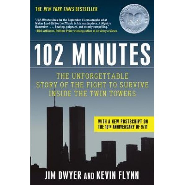 102 Minutes: The Unforgettable Story of the Fight to Survive Inside the Twin Towers, Jim Dwyer (Author)