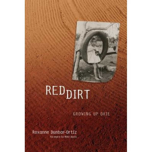 Red Dirt: Growing Up Okie, Roxanne Dunbar-Ortiz