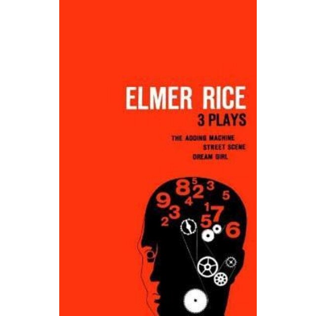 Elmer Rice: Three Plays, Elmer Rice