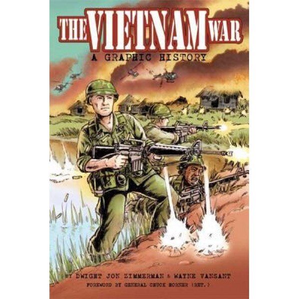 The Vietnam War: A Graphic History, Dwight Jon Zimmerman