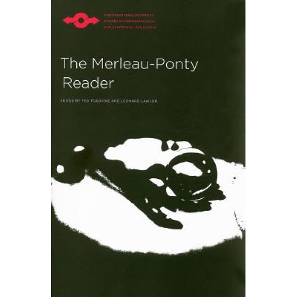 The Merleau-Ponty Reader, Maurice Merleau-Ponty