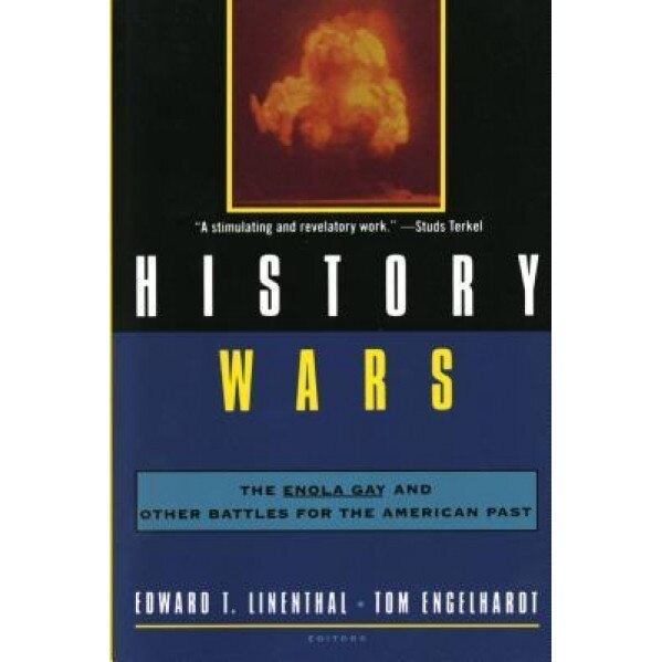 History Wars, Edward Tabor Linenthal