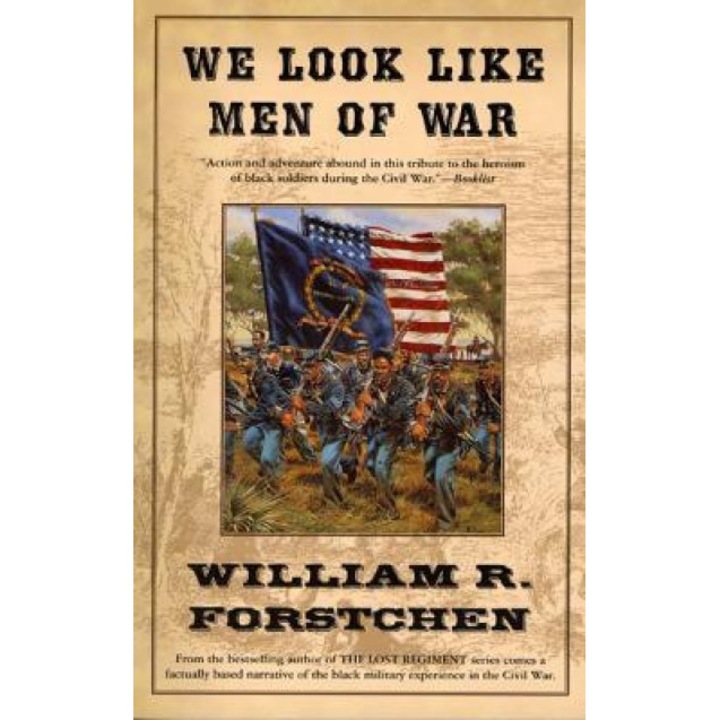 We Look Like Men of War, William R. Forstchen (Author)